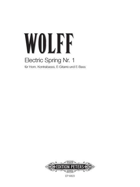 Wolff: Electric Spring I