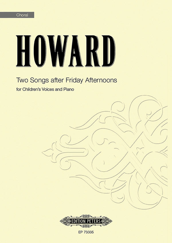 Howard: Two Songs after Friday Afternoons