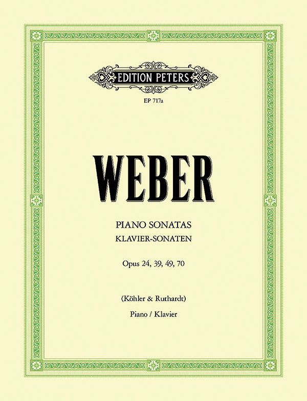 Weber: Piano Sonatas, Opp. 24, 39, 49, 70