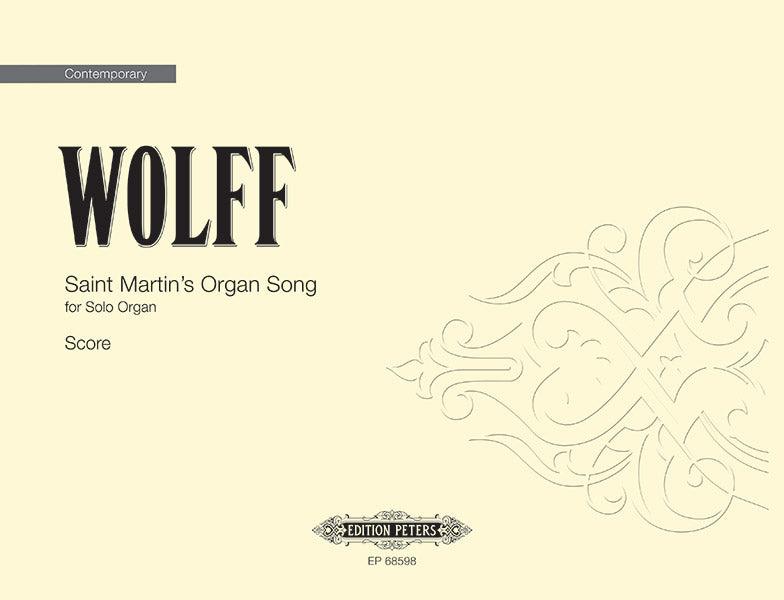 Wolff: Saint Martin's Organ Song