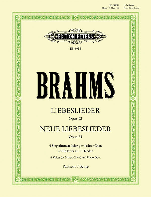 Brahms: Liebeslieder & Neue Liebeslieder, Opp. 52 & 65