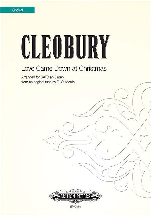 Cleobury: Love Came Down at Christmas
