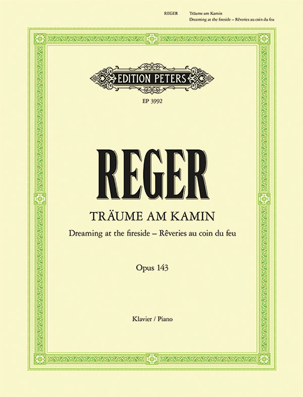 Reger: Träume am Kamin (Dreams at the Fireside), Op. 143