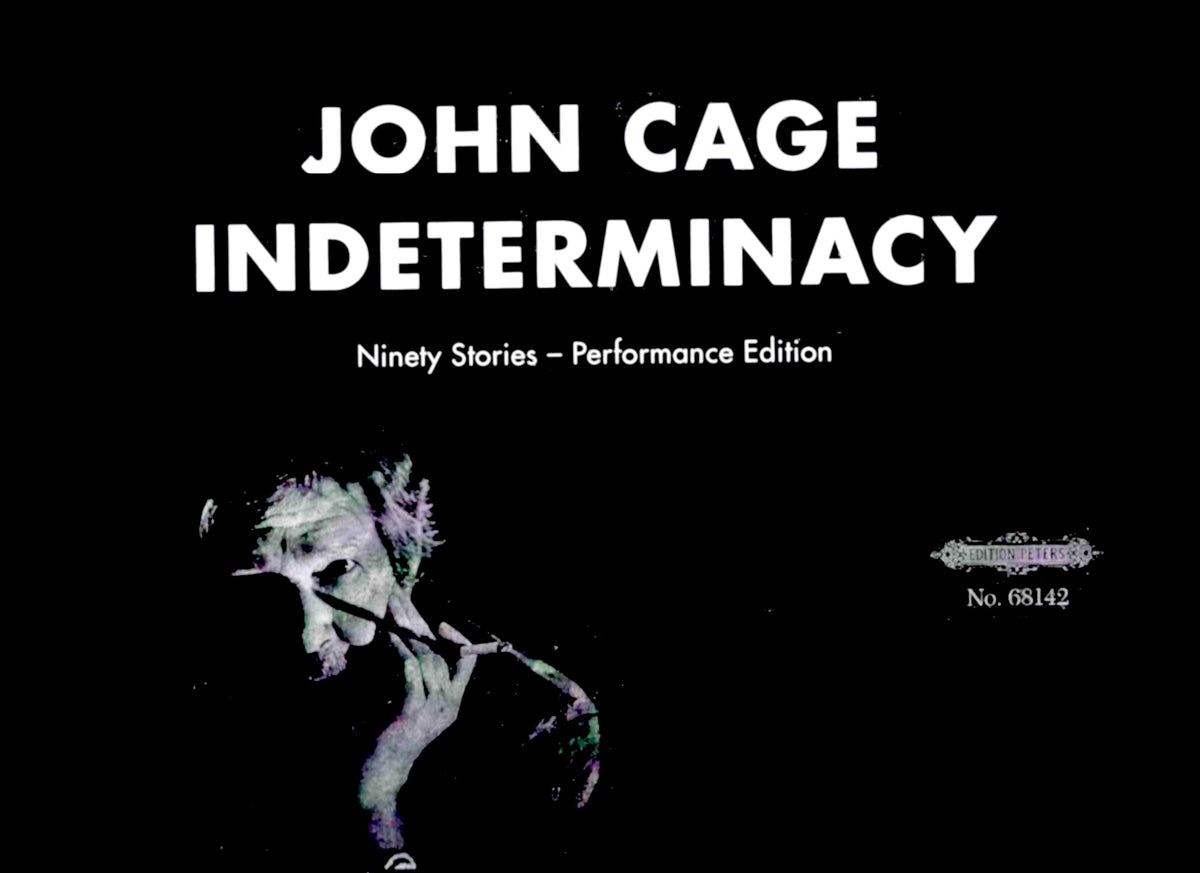 John Cage - Indeterminacy