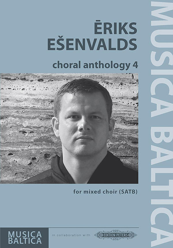 Ešenvalds: Choral Anthology 4