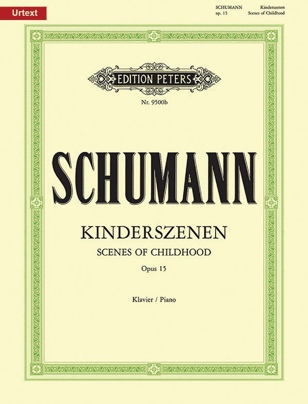 Schumann: Kinderszenen (Scenes from Childhood), Op. 15