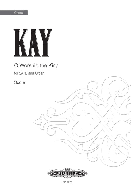 Kay: O Worship the King