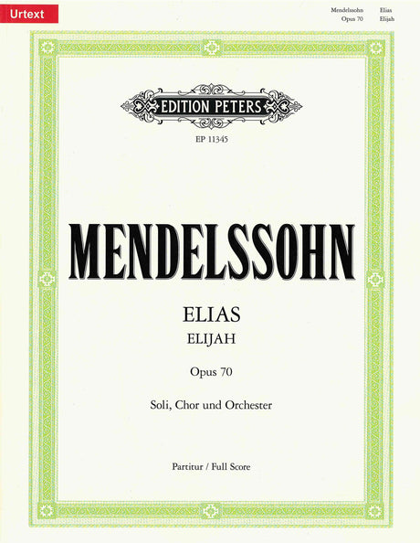 Mendelssohn: Elijah, MWV A 25, Op. 70