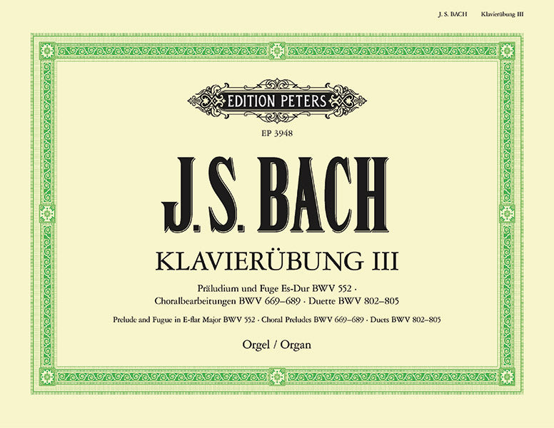 Bach: Organ Works Based on Chorales Volume 3