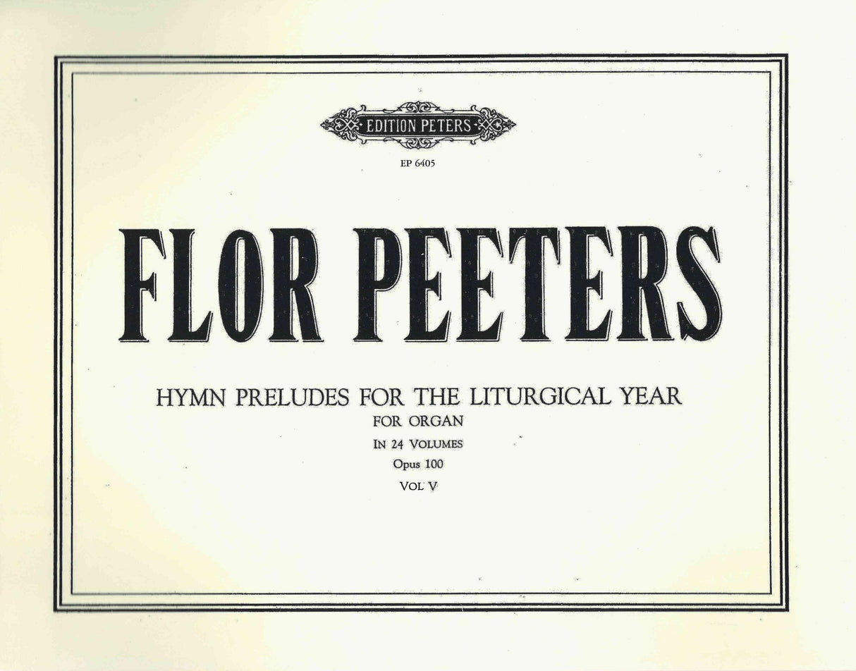 Peeters: Hymn Preludes for the Liturgical Year, Op. 100 - Volume 5