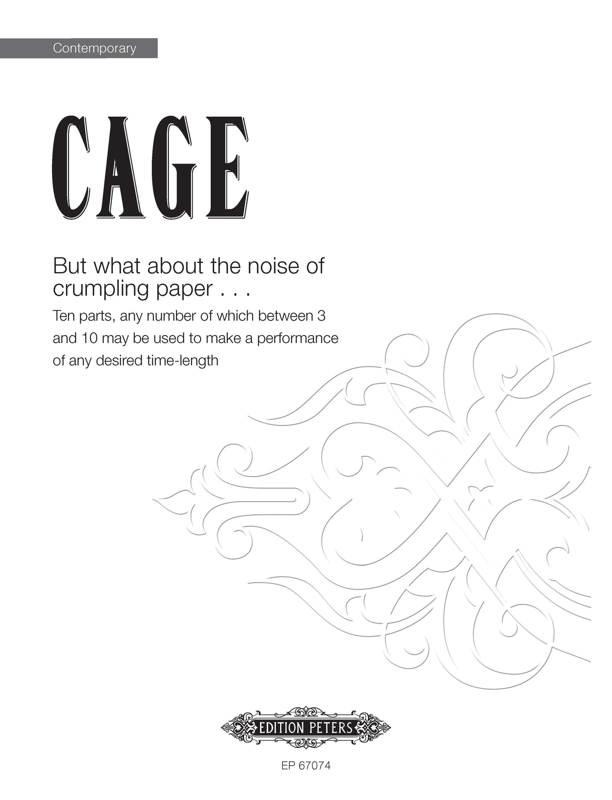 Cage: But what about the noise of crumpling paper
