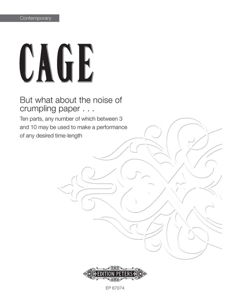 Cage: But what about the noise of crumpling paper
